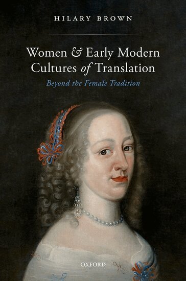 Hilary Brown - Women and Early Modern Cultures of Translation, Inbunden