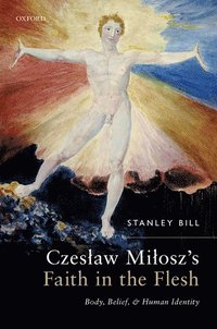 bokomslag Czesaw Miosz's Faith in the Flesh