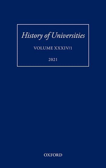 Ku-ming (Kevin) Chang, Alan Rocke - History of Universities: Volume XXXIV/1, Inbunden