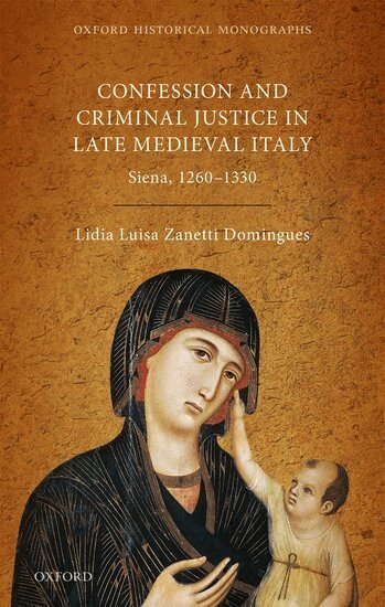 Zanetti Domingues - Confession and Criminal Justice in Late Medieval Italy, Inbunden