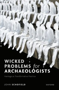 bokomslag Wicked Problems for Archaeologists
