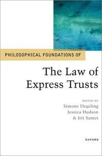 bokomslag Philosophical Foundations of the Law of Express Trusts