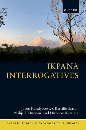 Jason Kandybowicz, Bertille Baron, Philip T. Duncan, Hironori Katsuda - Ikpana Interrogatives, Inbunden