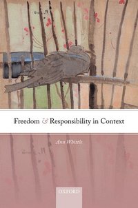 bokomslag Freedom and Responsibility in Context