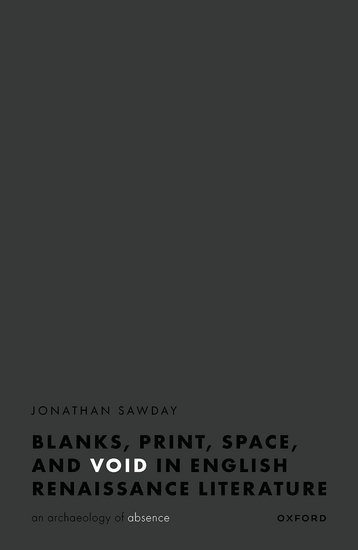 Blanks, Print, Space, and Void in English Renaissance Literature 1