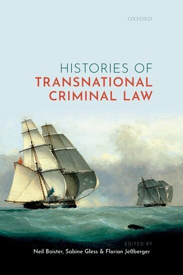 Neil Boister, Sabine Gless, Florian Jeßberger - Histories of Transnational Criminal Law, Inbunden