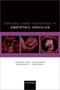 bokomslag Oxford Case Histories in Obstetric Medicine