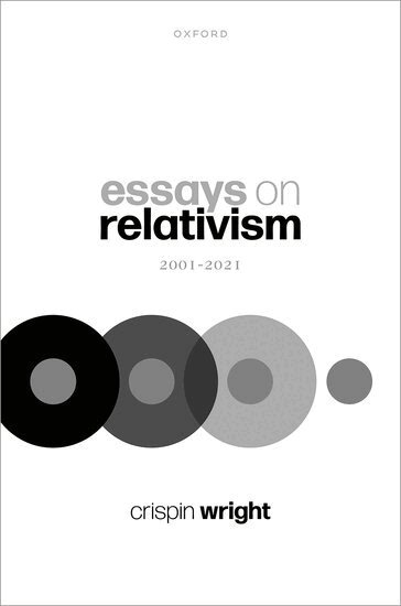 Crispin Wright - Essays on Relativism, Inbunden