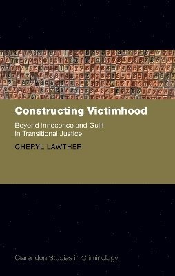 Cheryl Lawther, Queen's University Belfast) Lawther, Prof Cheryl (School of Law, School of Law - Constructing Victimhood, Inbunden