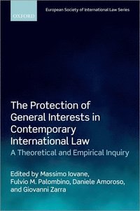 bokomslag The Protection of General Interests in Contemporary International Law