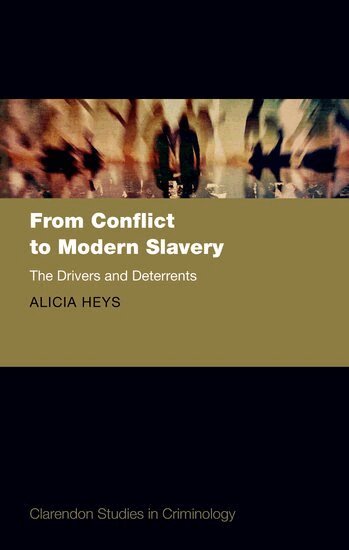 Alicia Heys - From Conflict to Modern Slavery, Inbunden