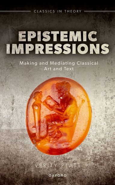 Verity Platt - Epistemic Impressions, Inbunden