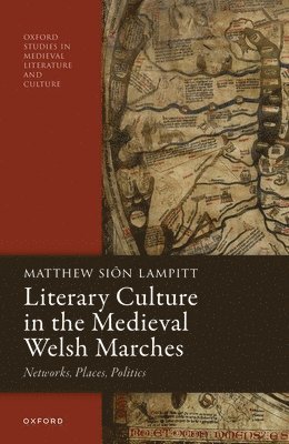 Literary Culture in the Medieval Welsh Marches 1