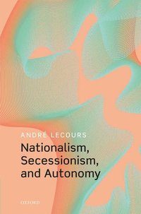 bokomslag Nationalism, Secessionism, and Autonomy