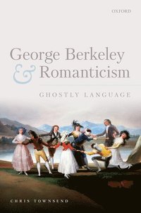 bokomslag George Berkeley and Romanticism