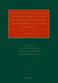 bokomslag The 1970 UNESCO and 1995 UNIDROIT Conventions on Stolen or Illegally Transferred Cultural Property