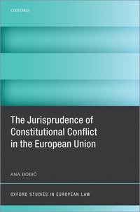 bokomslag Jurisprudence of Constitutional Conflict in the European Union