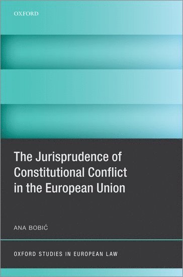bokomslag Jurisprudence of Constitutional Conflict in the European Union