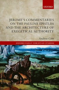 bokomslag Jerome's Commentaries on the Pauline Epistles and the Architecture of Exegetical Authority