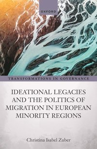 bokomslag Ideational Legacies and the Politics of Migration in European Minority Regions