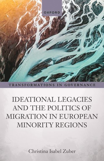 Ideational Legacies and the Politics of Migration in European Minority Regions 1