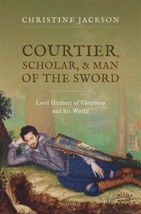 bokomslag Courtier, Scholar, and Man of the Sword