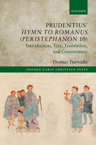 Tsartsidis, Thomas Tsartsidis - Prudentius’ Hymn to Romanus (Peristephanon 10), Inbunden