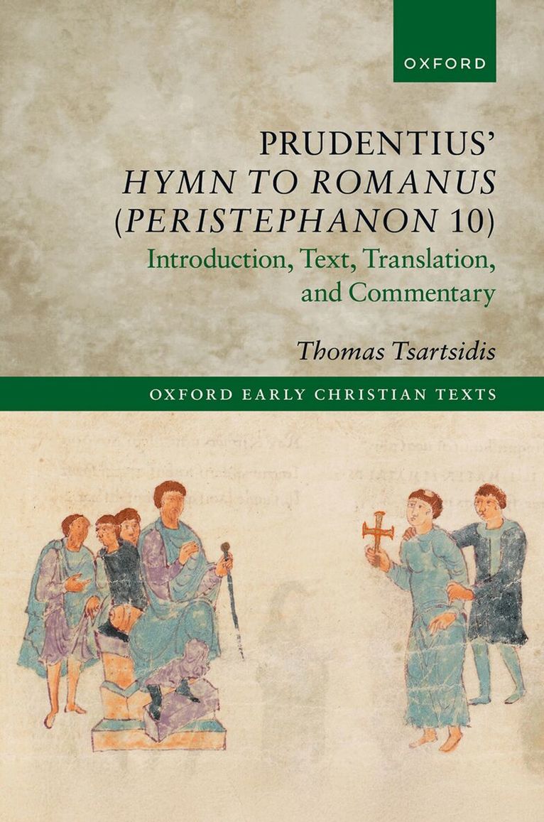 Tsartsidis, Thomas Tsartsidis - Prudentius’ Hymn to Romanus (Peristephanon 10), Inbunden