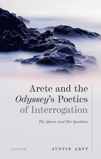 bokomslag Arete and the Odyssey's Poetics of Interrogation