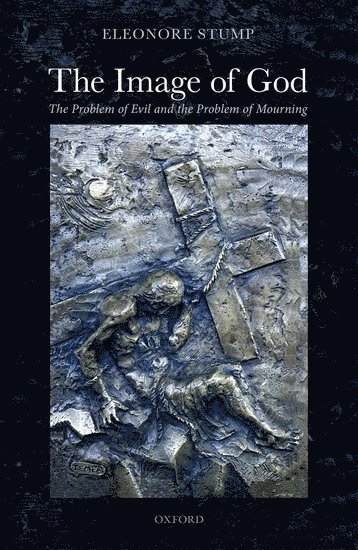 Eleonore Stump, Saint Louis University) Stump, Eleonore (Robert J. Henle, S.J. Professor of Philosophy, Robert J. Henle, S.J. Professor of Philosophy - The Image of God, Inbunden