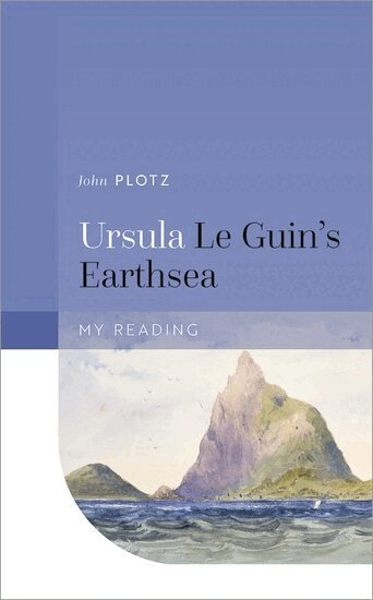 John Plotz - Ursula Le Guin's Earthsea, Inbunden