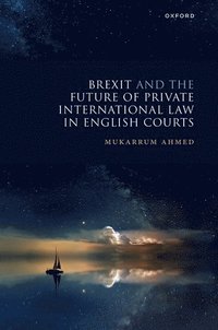 bokomslag Brexit and the Future of Private International Law in English Courts