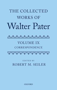 bokomslag Collected Works of Walter Pater, vol. IX: Correspondence