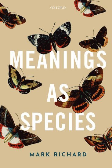Mark Richard, Mark (Harvard University) Richard - Meanings as Species, Häftad