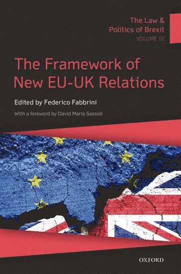 The Law & Politics of Brexit: Volume III 1