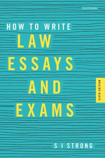 S I Strong - How to Write Law Essays & Exams, Häftad