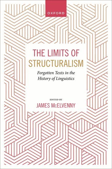 James McElvenny - The Limits of Structuralism, Inbunden