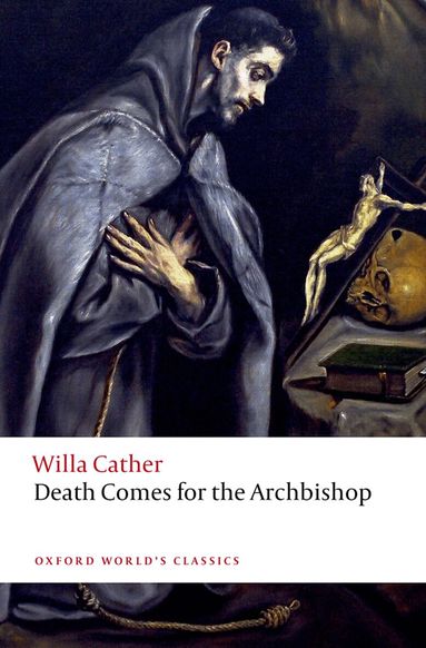 Willa Cather, Catherine Morley - Death Comes for the Archbishop, Häftad