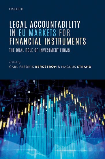 Carl Fredrik Bergström, Magnus Strand - Legal Accountability in EU Markets for Financial Instruments, Inbunden