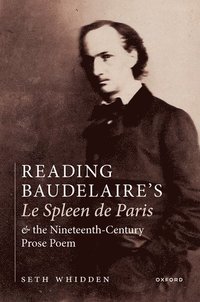 bokomslag Reading Baudelaire's Le Spleen de Paris and the Nineteenth-Century Prose Poem