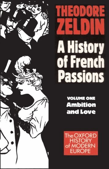 Theodore Zeldin - Ambition and Love, Häftad