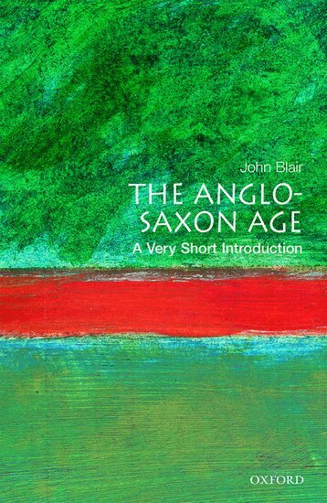 John Blair - The Anglo-Saxon Age, Häftad