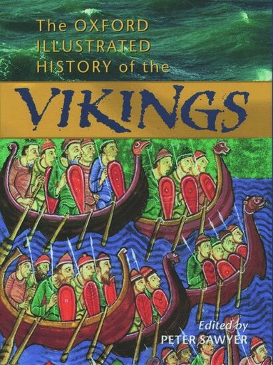 Peter Sawyer, Peter Sawyer - The Oxford Illustrated History of the Vikings, Häftad