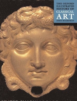 The Oxford Illustrated History of Classical Art 1