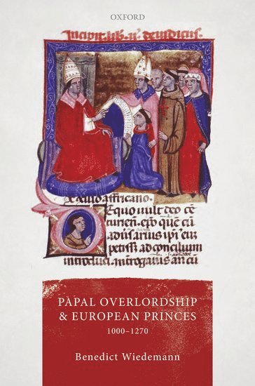 bokomslag Papal Overlordship and European Princes, 1000-1270