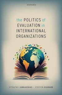 bokomslag The Politics of Evaluation in International Organizations