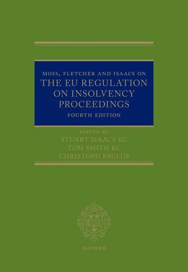 Tom Smith KC, Stuart Isaacs KC, Christoph Paulus - Moss, Fletcher and Isaacs on The EU Regulation on Insolvency Proceedings, Inbunden