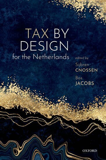 Sijbren Cnossen, Bas Jacobs - Tax by Design for the Netherlands, Inbunden