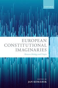 bokomslag European Constitutional Imaginaries