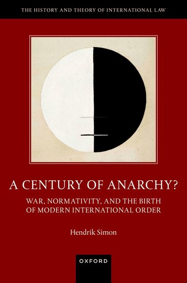 Hendrik Simon - A Century of Anarchy?, Inbunden